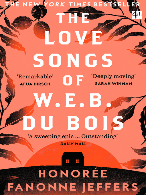Title details for The Love Songs of W.E.B. Du Bois by Honorée Fanonne Jeffers - Available